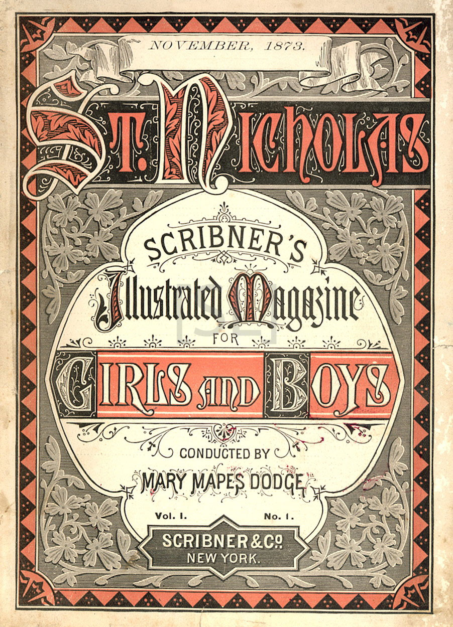 St. Nicholas: Scribner’s Illustrated Magazine for Girls and Boys