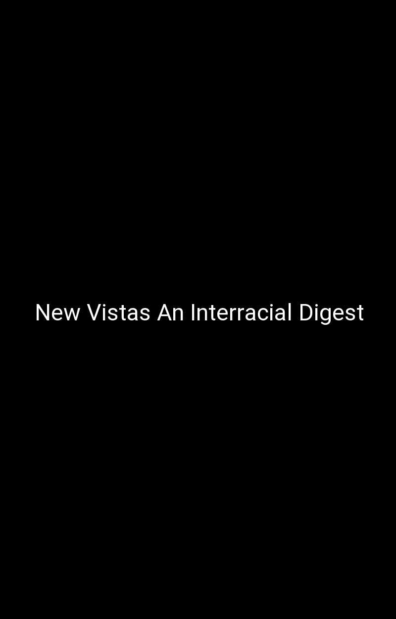New Vistas An Interracial Digest