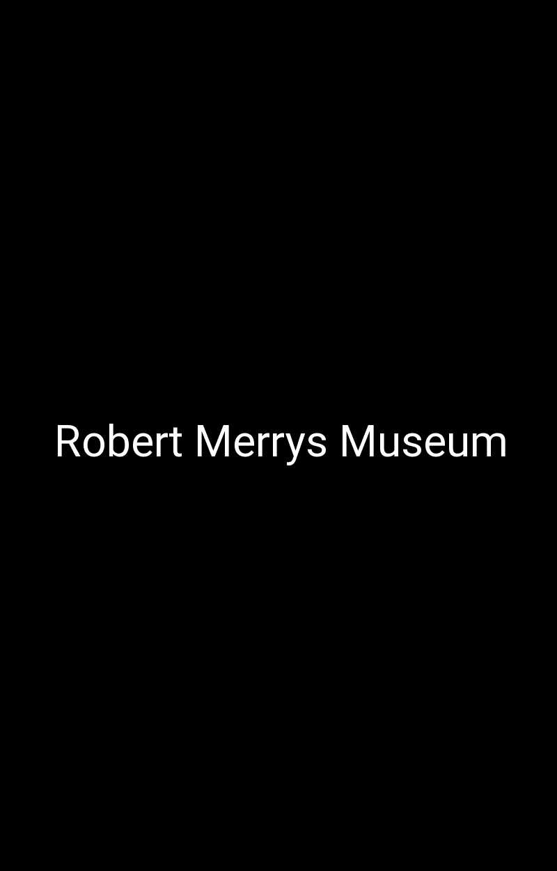 Robert Merrys Museum